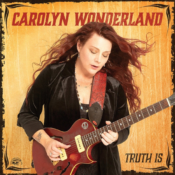 |  Vinyl LP | Carolyn Wonderland - Truth is (LP) | Records on Vinyl