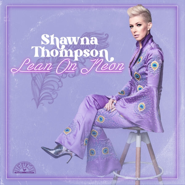 |  Vinyl LP | Shawna Thompson - Lean On Neon (LP) | Records on Vinyl