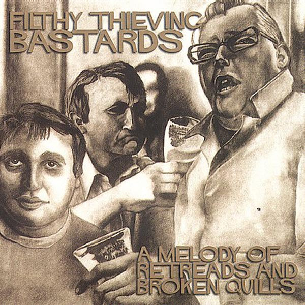 |  Vinyl LP | Filthy Thieving Bastards - A Melody of Retreads & Broken Quill (LP) | Records on Vinyl