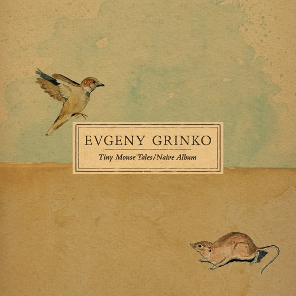 |   | Evgeny Grinko - Tiny Mouse Tales / Naive Album (LP) | Records on Vinyl