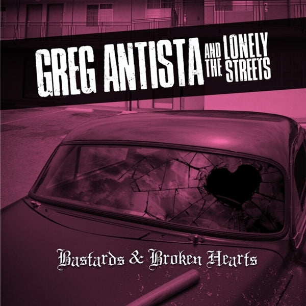 |  Vinyl LP | Greg & the Lonely Streets Antista - Bastards & Broken Hearts (LP) | Records on Vinyl