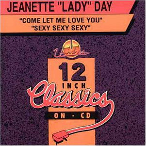 |   | Jeanette 'Lady' Day - Come Let Me Love You/Sexy Sexy Sexy (Single) | Records on Vinyl