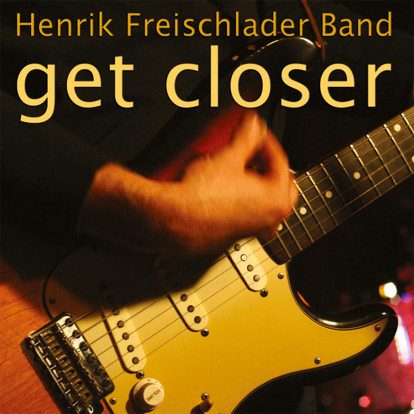 |   | Henrik Freischlader - Get Closer (2 LPs) | Records on Vinyl