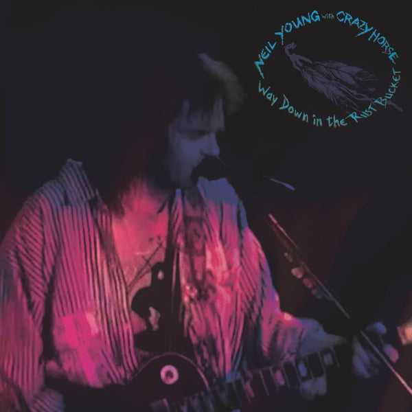 |   | Neil & Crazy Horse Young - Way Down the Rust Bucket (7 LPs) | Records on Vinyl