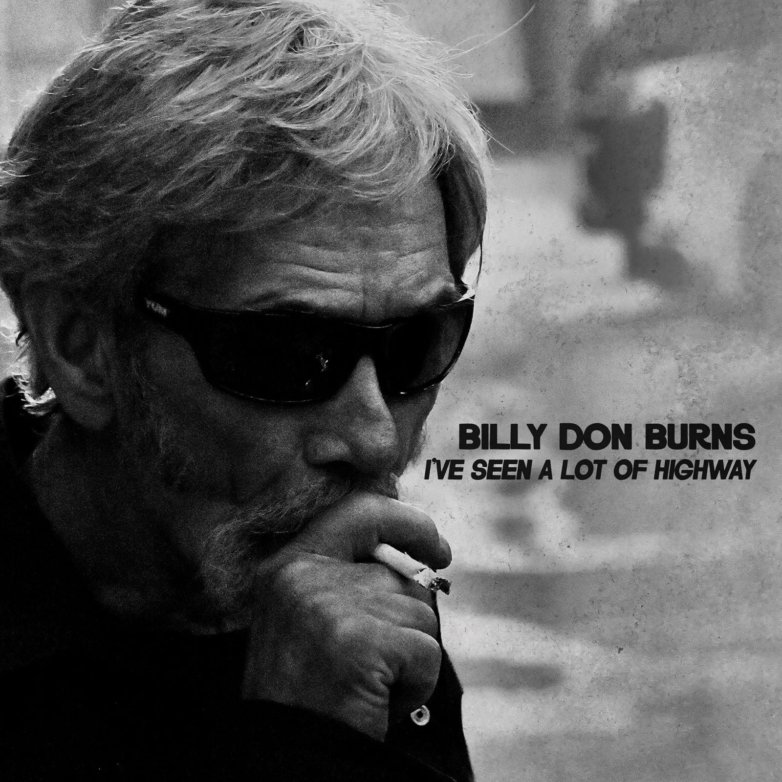 |  Vinyl LP | Billy Burns Don - I've Seen a Lot of Highway (LP) | Records on Vinyl