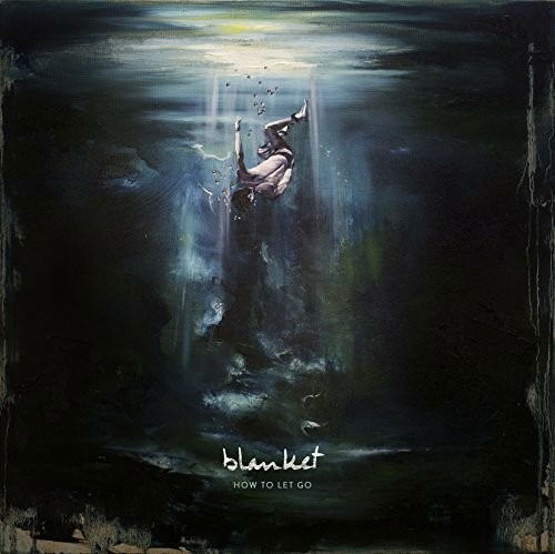 |  Vinyl LP | Blanket - How To Let Go (LP) | Records on Vinyl