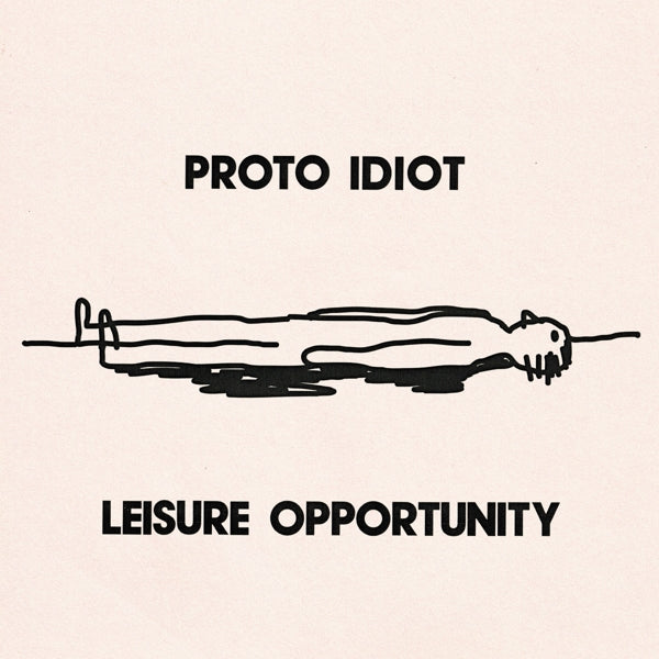 |  Vinyl LP | Proto Idiot - Leisure Opportunity (LP) | Records on Vinyl