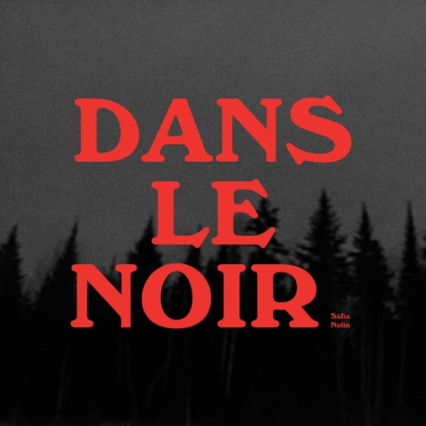|  Vinyl LP | Safia Nolin - Dans Le Noir (LP) | Records on Vinyl
