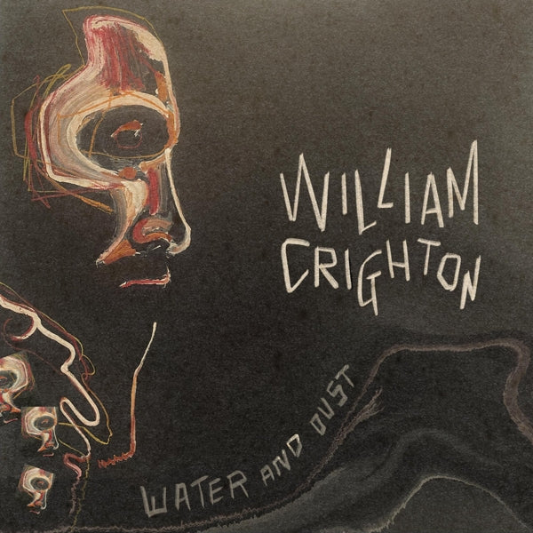 |  Vinyl LP | William Crighton - Water and Dust (LP) | Records on Vinyl