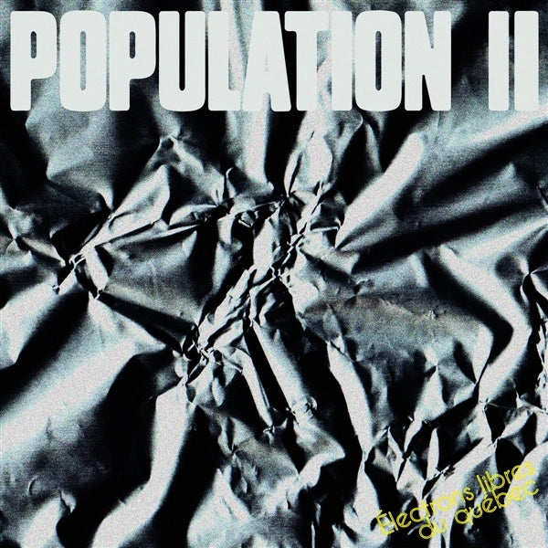 |  Vinyl LP | Population Ii - Electrons Libres Du Quebec (LP) | Records on Vinyl