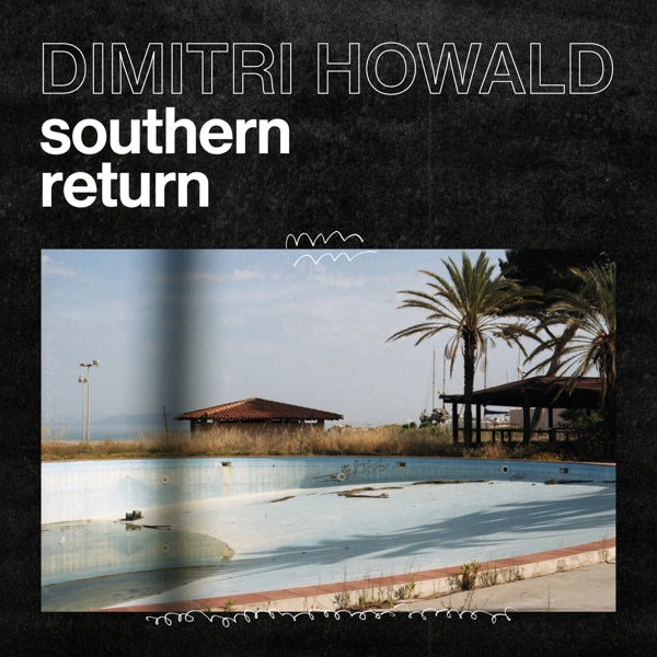 |  Vinyl LP | Dimitri Howald - Southern Return (LP) | Records on Vinyl