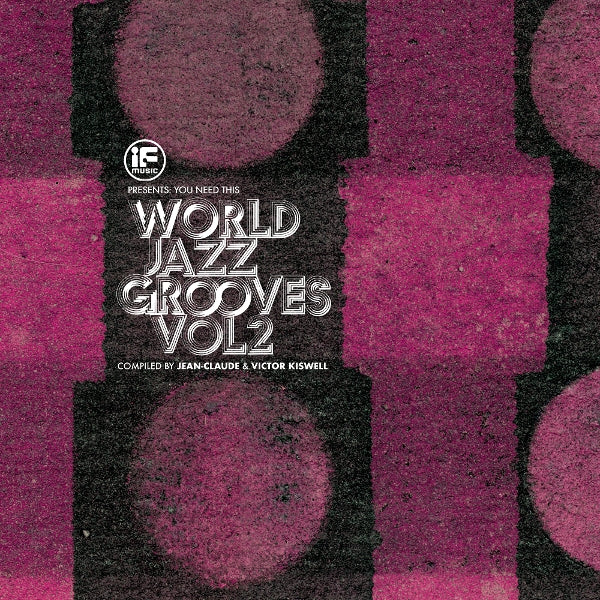 |  Vinyl LP | V/A - If Music Presents You Need This!: World Jazz Grooves Volume 2 (2 LPs) | Records on Vinyl