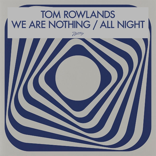 |  12" Single | Tom Rowlands - We Are Nothing / All Night (Single) | Records on Vinyl