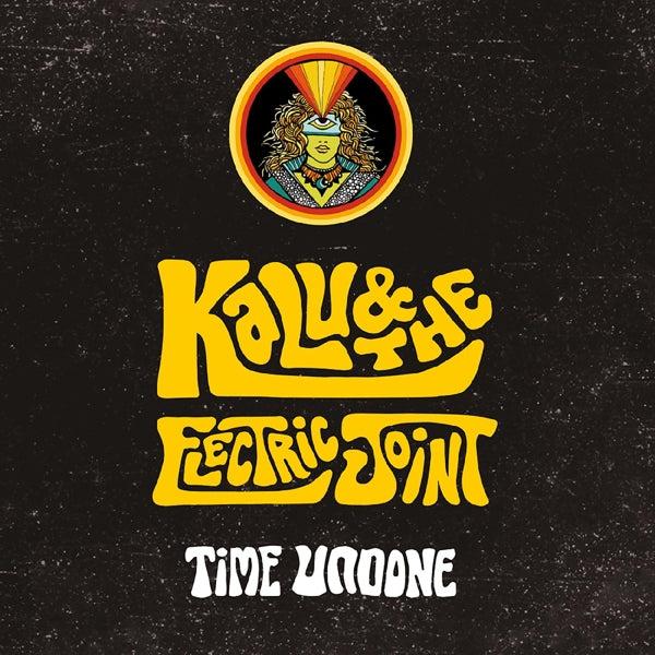|  Vinyl LP | Kalu & the Electric Joint - Time Undone (LP) | Records on Vinyl
