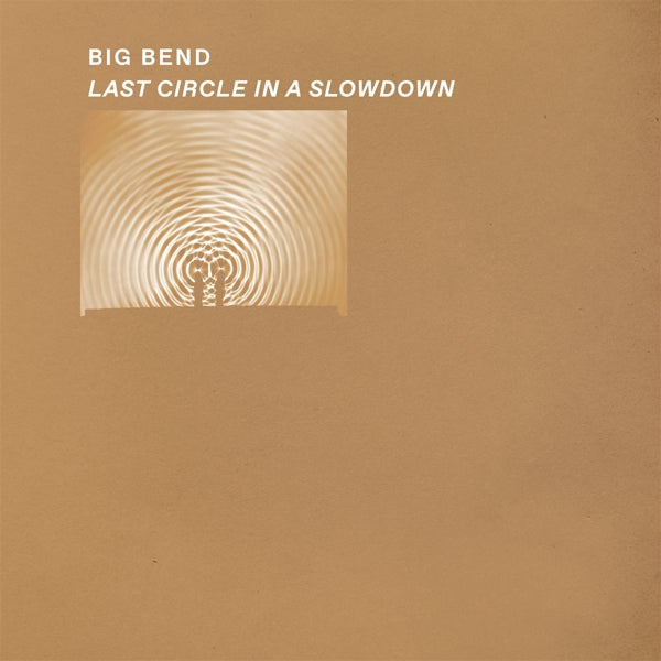 |  Vinyl LP | Big Bend - Last Circle In Slowdown (LP) | Records on Vinyl
