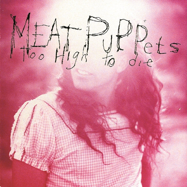 |  Vinyl LP | Meat Puppets - Too High To Die (LP) | Records on Vinyl