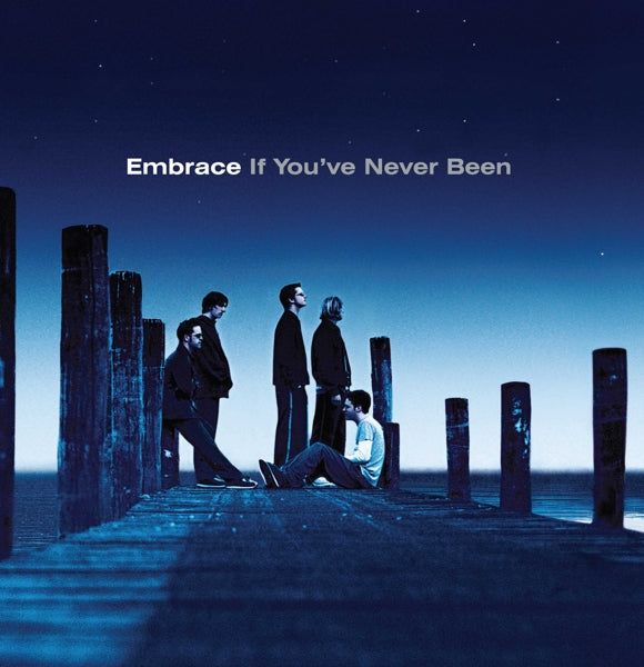 |  Vinyl LP | Embrace - If You've Never Been (LP) | Records on Vinyl