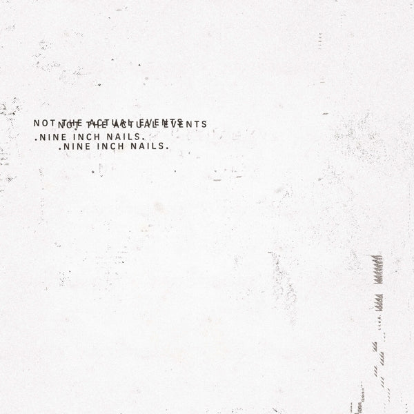 |  Vinyl LP | Nine Inch Nails - Not the Actual Events (LP) | Records on Vinyl