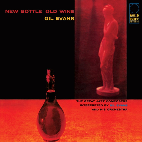 |  Vinyl LP | Gil Evans - New Bottle, Old Wine (LP) | Records on Vinyl