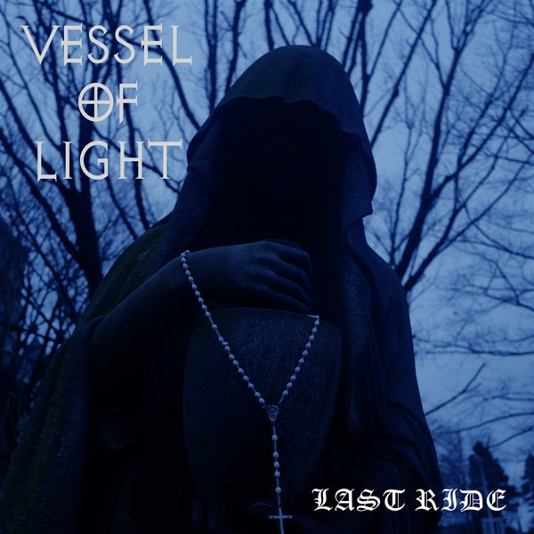 |  Vinyl LP | Vessel of Light - Last Ride (LP) | Records on Vinyl