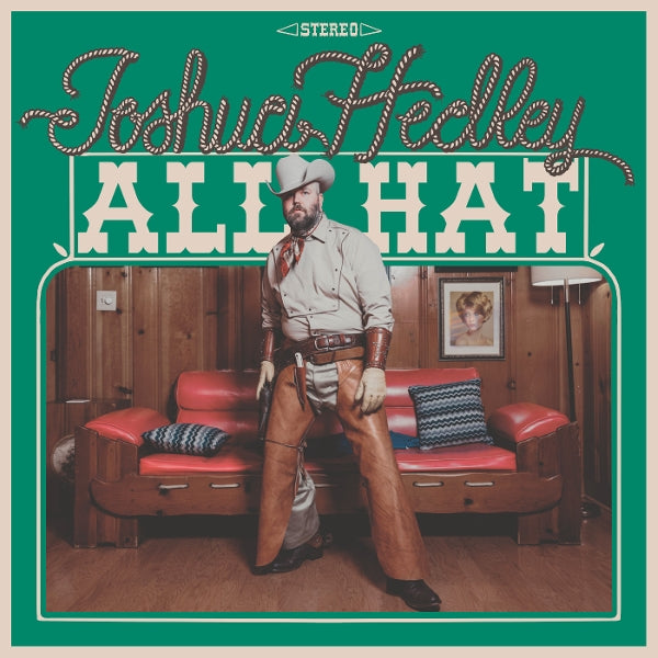|  Vinyl LP | Joshua Hedley - All Hat (LP) | Records on Vinyl