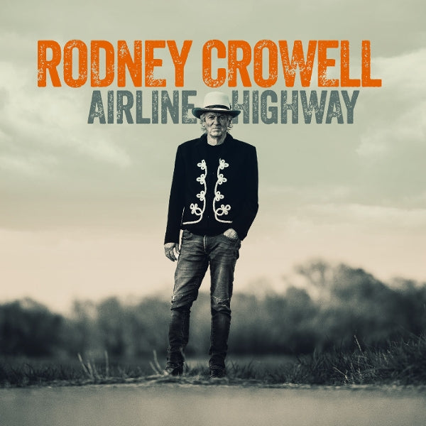 |  Vinyl LP | Rodney Crowell - Airline Highway (LP) | Records on Vinyl