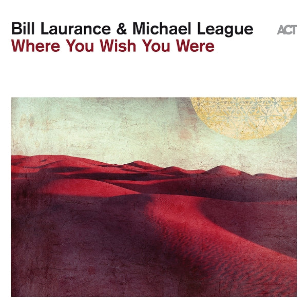|  Vinyl LP | Bill & Leagua Laurance - Where You Wish You Were (LP) | Records on Vinyl