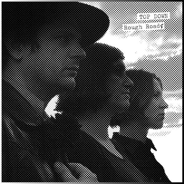 |  Vinyl LP | Top Down - Rough Roads (LP) | Records on Vinyl