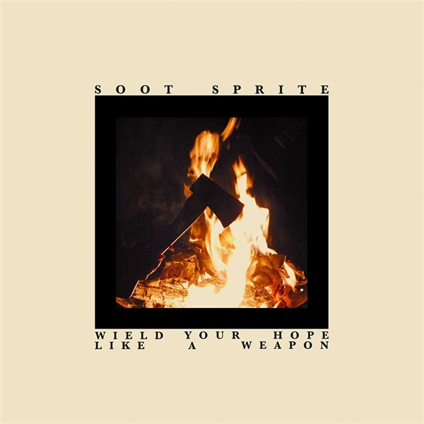 |  Vinyl LP | Soot Sprite - Wield Your Hope Like a Weapon (LP) | Records on Vinyl