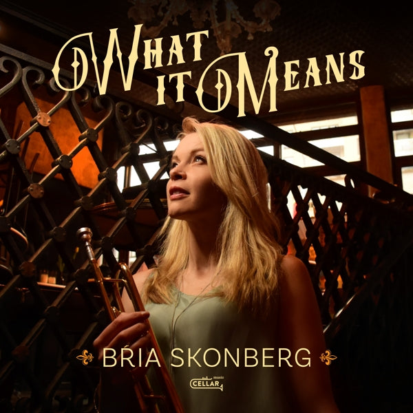 |  Vinyl LP | Bria Skonberg - What It Means (LP) | Records on Vinyl