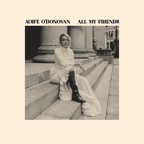|  Vinyl LP | Aoife O'Donovan - All My Friends (LP) | Records on Vinyl