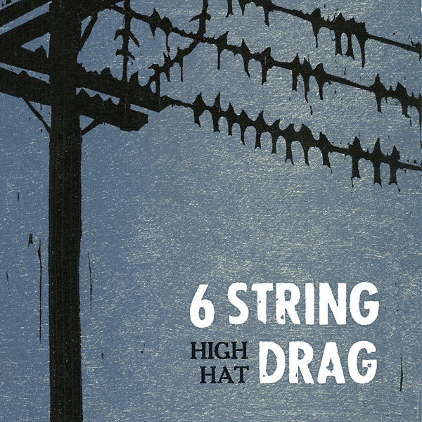 |  Vinyl LP | Six String Drag - High Hat (LP) | Records on Vinyl
