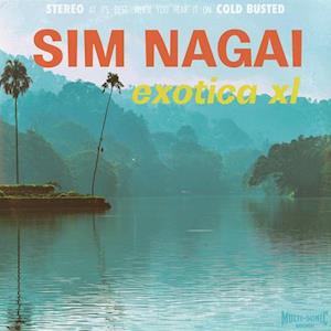 |  Vinyl LP | Sim Nagai - Exotica Xl (LP) | Records on Vinyl