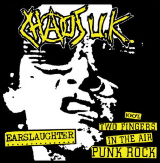 |   | Chaos U.K - Earslaughter / 100% Two Fingers In the Air Punk Rock (LP) | Records on Vinyl