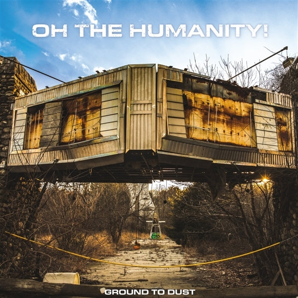 |  Vinyl LP | Oh the Humanity - Ground To Dust (LP) | Records on Vinyl