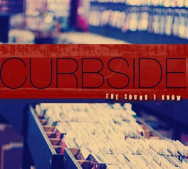 |  Vinyl LP | Curbside - The Sound I Know (LP) | Records on Vinyl