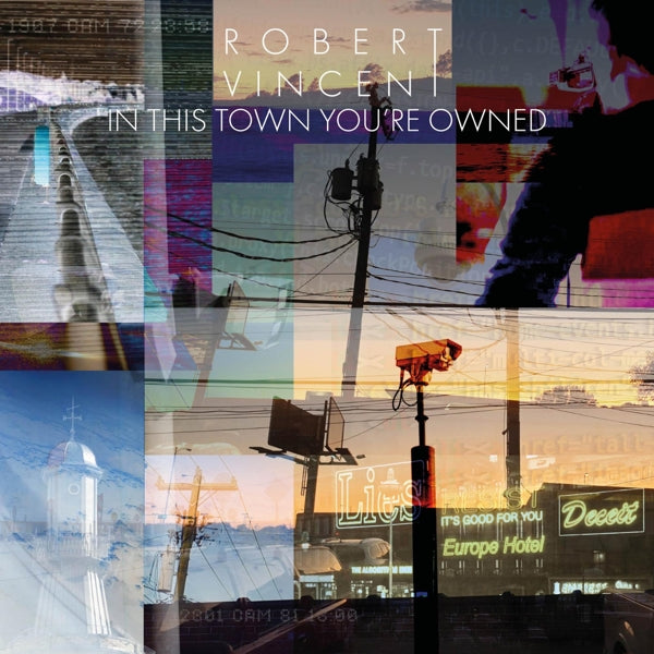 |  Vinyl LP | Robert Vincent - In This Town You're Owned (LP) | Records on Vinyl