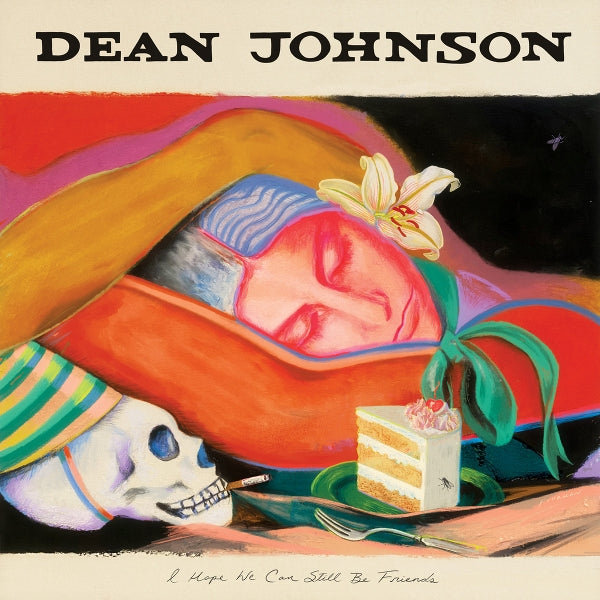 |  Vinyl LP | Dean Johnson - I Hope We Can Still Be Friends (LP) | Records on Vinyl