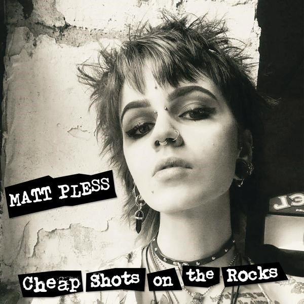 |  Vinyl LP | Matt Pless - Cheap Shots On the Rocks (Cv) (LP) | Records on Vinyl