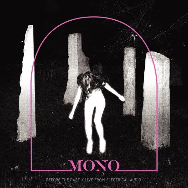 |  Vinyl LP | Mono - Before the Past - Live From Electrical Audio (LP) | Records on Vinyl