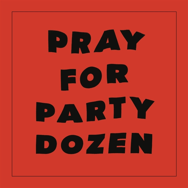 |  Vinyl LP | Party Dozen - Pray For Party Dozen (LP) | Records on Vinyl