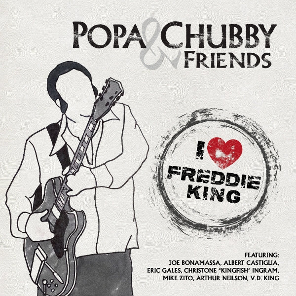 |  Vinyl LP | Popa Chubby and Friends - I Love Freddie King (LP) | Records on Vinyl