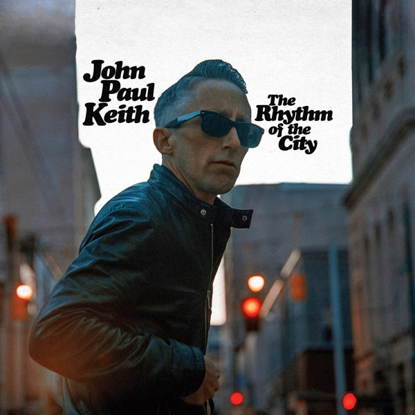 |  Vinyl LP | John Paul Keith - Rhythm of the City (LP) | Records on Vinyl