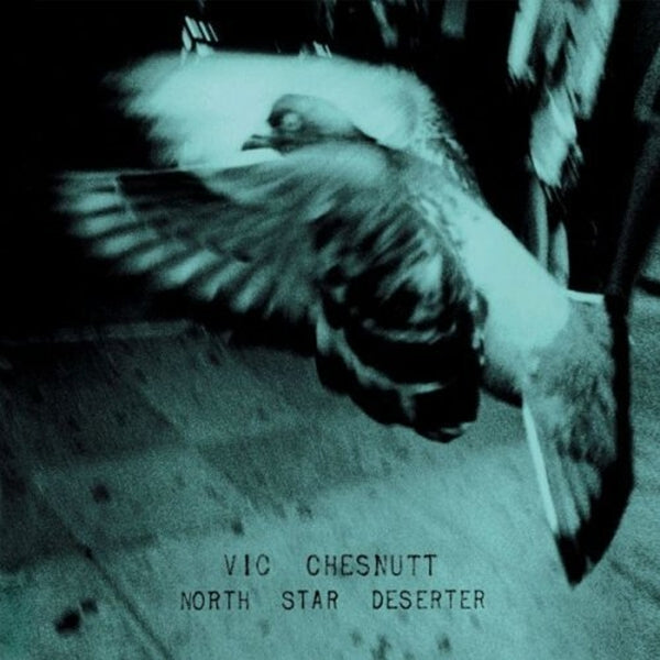 |  Vinyl LP | Vic Chesnutt - North Star Deserter (2 LPs) | Records on Vinyl