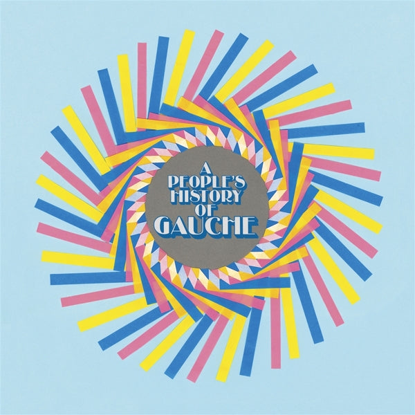 |  Vinyl LP | Gauche - A People's History of Gauche (LP) | Records on Vinyl