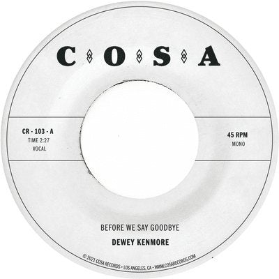 |  7" Single | Dewey Kenmore - Before We Say Goodbye (Single) | Records on Vinyl