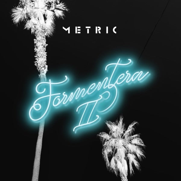 |  Vinyl LP | Metric - Formentera Ii (LP) | Records on Vinyl