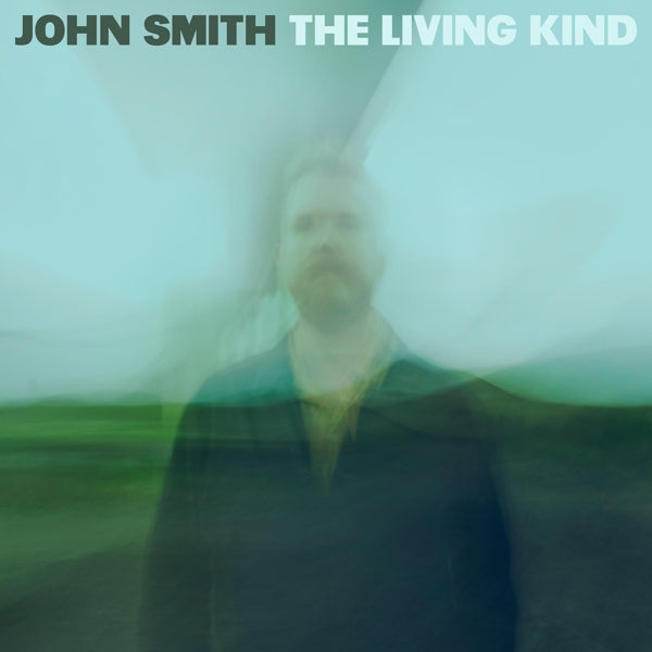 |  Vinyl LP | John Smith - The Living Kind (LP) | Records on Vinyl
