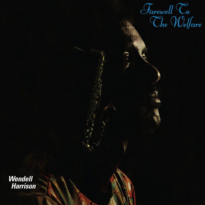 |  Vinyl LP | Wendell Harrison - Farewell To the Welfare (LP) | Records on Vinyl