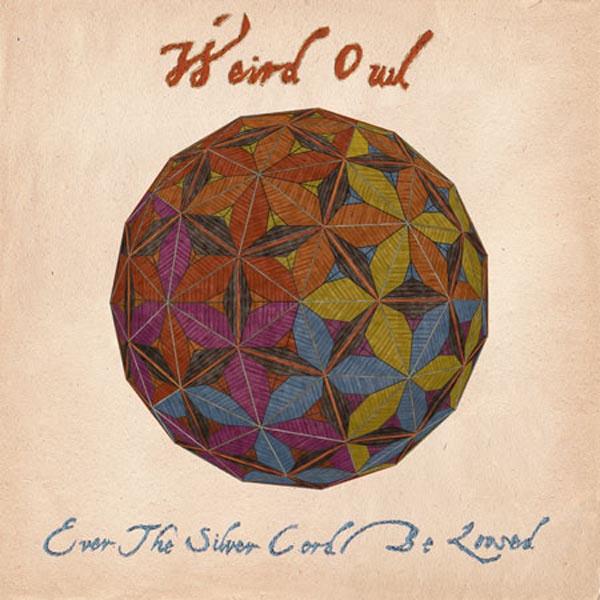 |   | Weird Owl - Ever the Silver Cord Be Loosed (LP) | Records on Vinyl